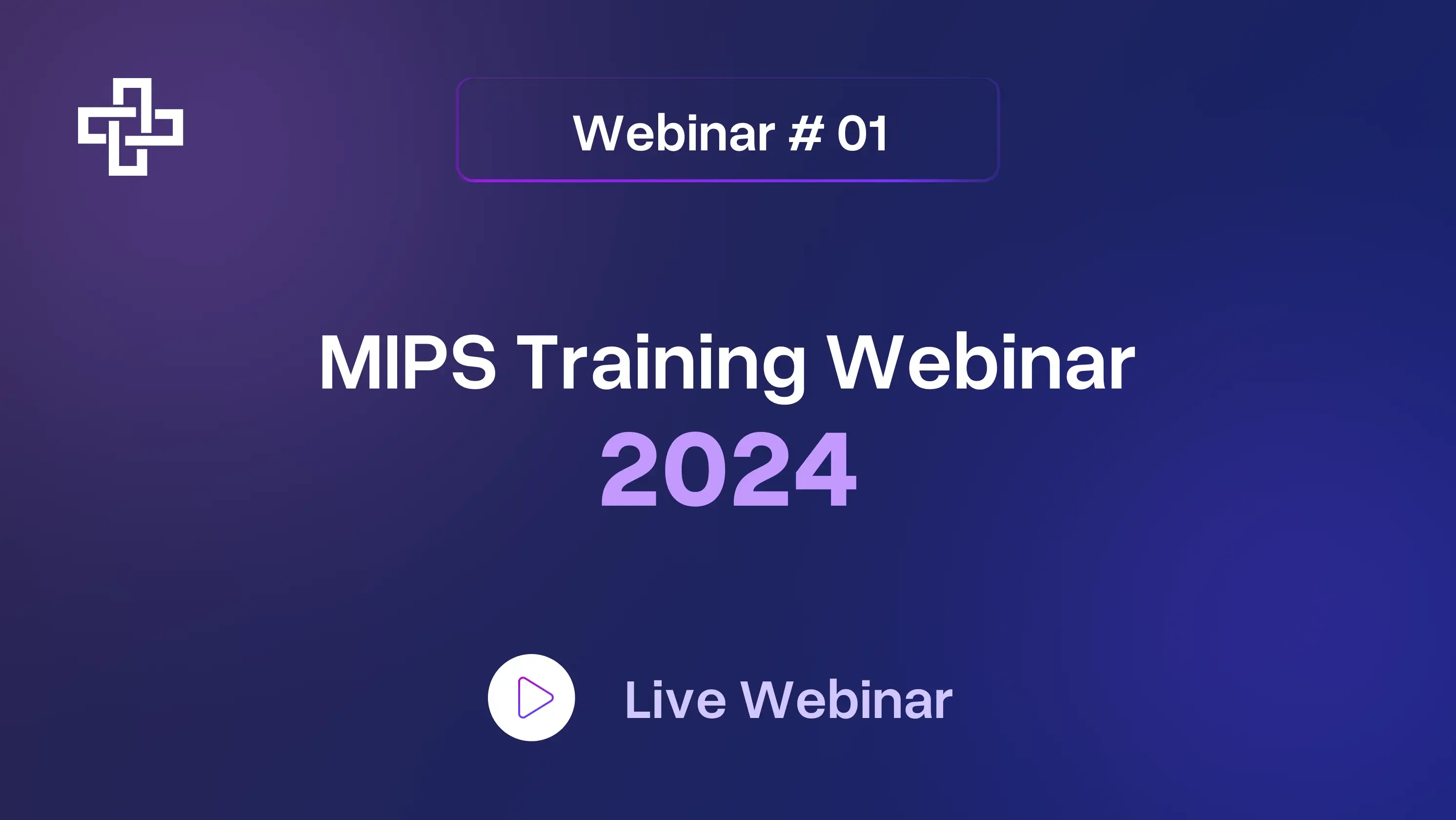 MIPS Training Webinar 2024