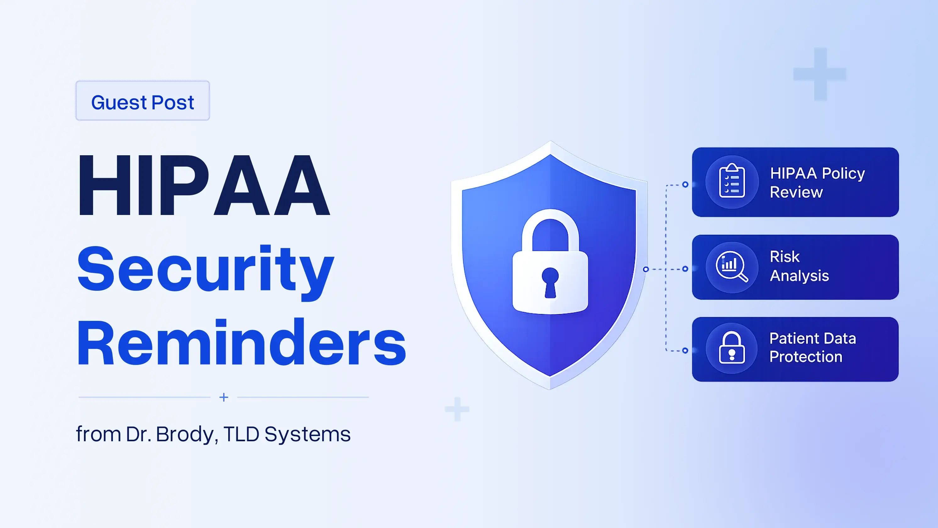 Guest Post: HIPAA Security Reminders from Dr. Brody, TLD Systems